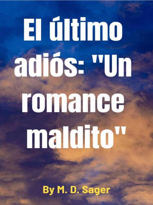 Title details for El último adiós by M.D.Sager - Available